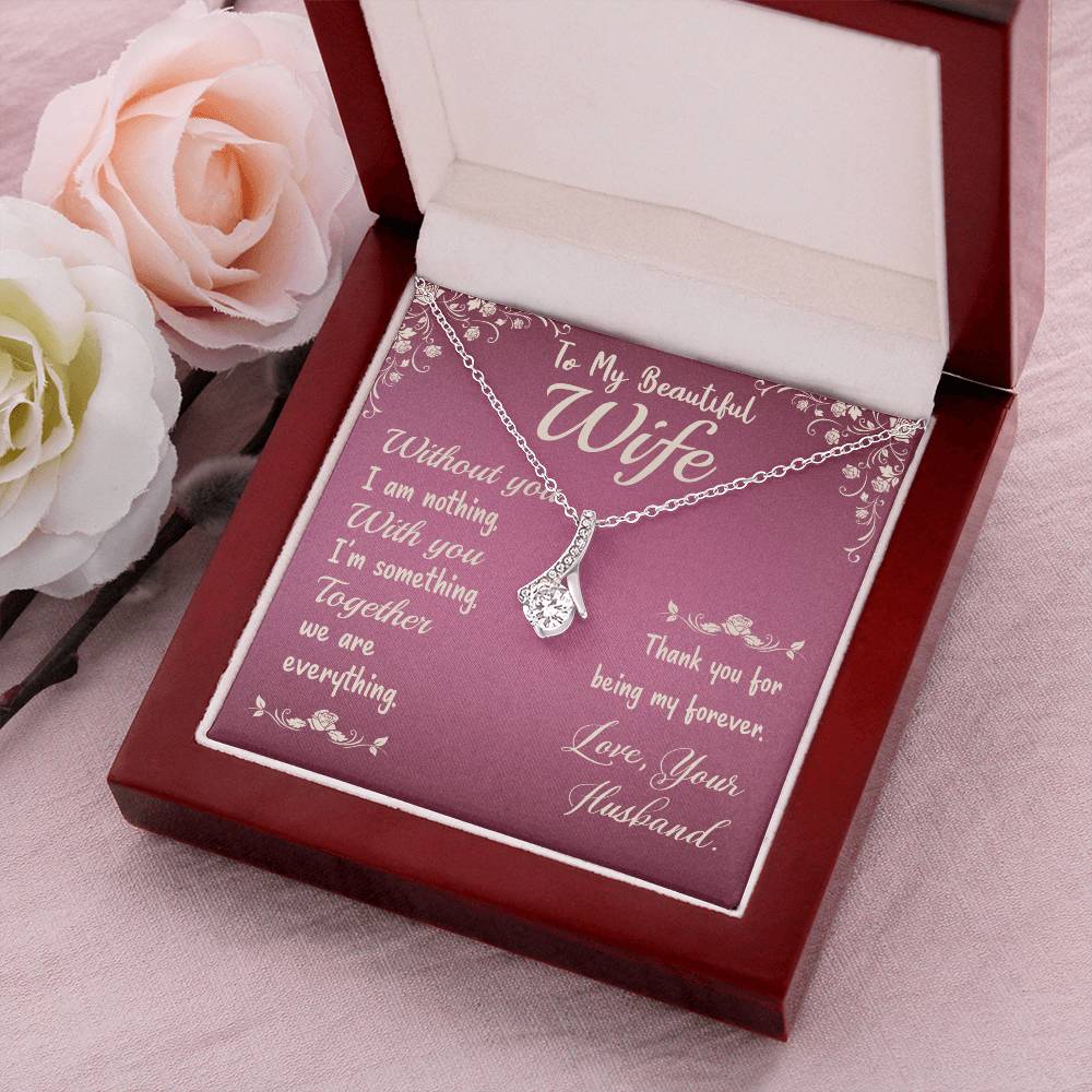 To My Beautiful Wife - Without You I Am Nothing - Alluring Beauty Necklace Alluring Beauty Necklace